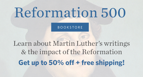 Emmanuel Church Sponsors Reformation 500 Bookstore –October 23 to November 6,&nbsp;2017
